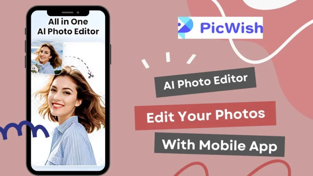 PicWish : AI Photo Editor Download & Use